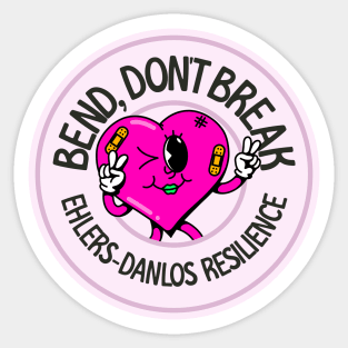 Bend Don't Break, Ehlers Danlos Resilience - EDS Awareness Sticker